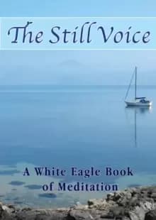 Image of The Still Voice : A White Eagle Book of Meditation