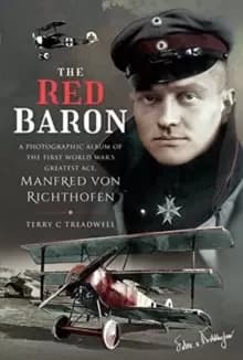 Image of The Red Baron : A Photographic Album of the First World War's Greatest Ace, Manfred von Richthofen
