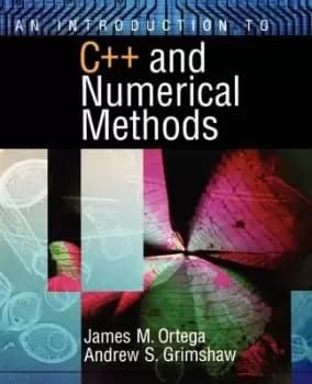 Image of An Introduction to C++ and Numerical Methods by Ortega