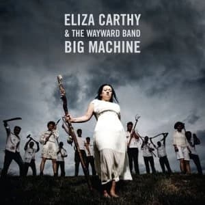 Image of Big Machine by Eliza Carthy & The Wayward Band CD Album