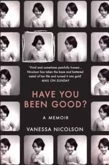 Image of Have You Been Good? A Memoir