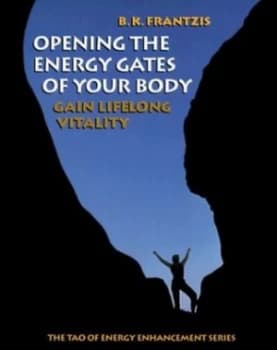 Image of Opening the Energy Gates of Your Body by Bruce Kumar Frantzis Book