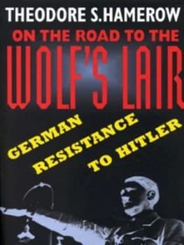 Image of On the Road to the Wolfs Lair by Theodore S Hamerow Paperback