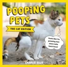 Image of Pooping Pets: The Cat Edition : Hilarious Snaps of Kitties Taking a Dump