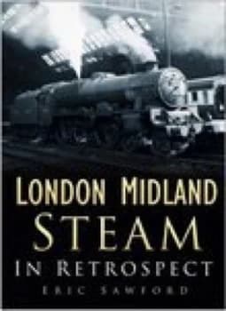 Image of London Midland Steam in Retrospect by Eric Sawford Paperback