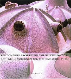 Image of The Complete Architecture of Balkrishna Doshi by James Steele Paperback