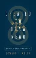 Image of created to draw near our life as gods royal priests