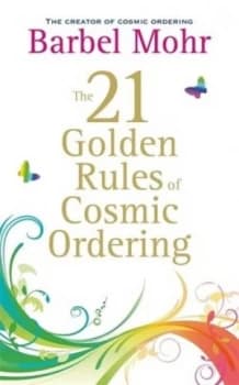 Image of The 21 Golden Rules for Cosmic Ordering by Barbel Mohr Book