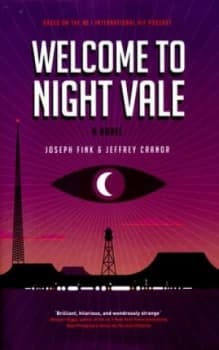 Image of Welcome to Night Vale by Joseph Fink Hardback