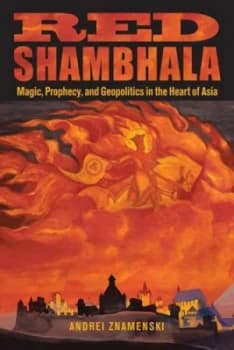 Image of Red Shambhala by Andrei Znamenski Paperback