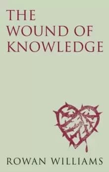 Image of The Wound of Knowledge (new edition) : Christian Spirituality from the New Testament to St. John of the Cross
