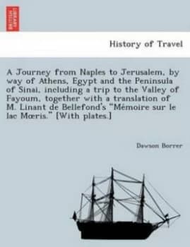 Image of Journey from Naples to Jerusalem by Way of Athens Egypt and the Peninsula by Dawson Borrer Paperback