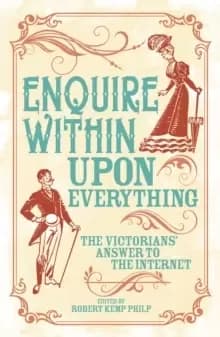 Image of Enquire Within Upon Everything : The Book That Inspired the Internet