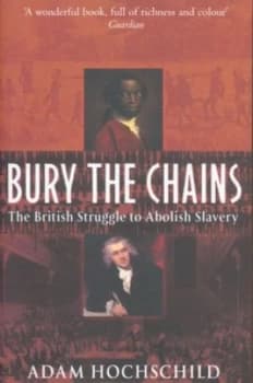 Image of Bury the Chains by Adam Hochschild Paperback