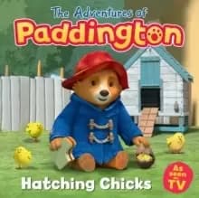 Image of The Adventures of Paddington: Hatching Chicks
