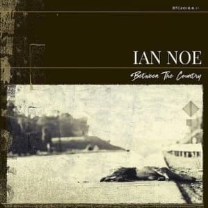 Image of Between the Country by Ian Noe CD Album