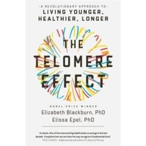 Image of The Telomere Effect : A Revolutionary Approach to Living Younger, Healthier, Longer