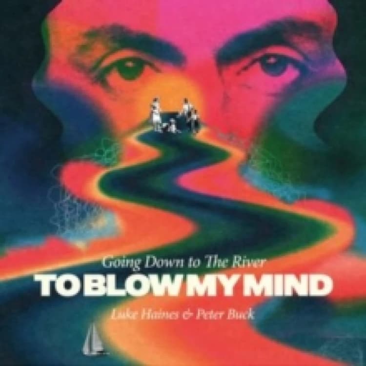 Image of Going Down to the River... To Blow My Mind Vinyl