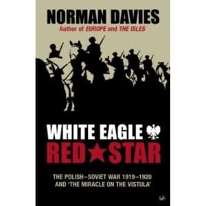 Image of White Eagle, Red Star: The Polish-Soviet War 1919-20 by Norman Davies (Paperback, 2003)