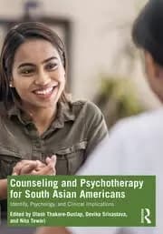 Image of Counseling and Psychotherapy for South Asian Americans Identity Psychology and Clinical Implications