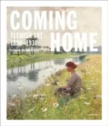 Image of Coming Home : Flemish Art 1880-1930