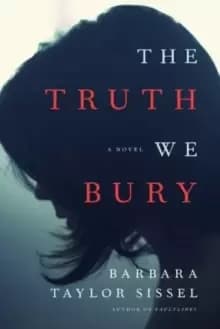 Image of The Truth We Bury : A Novel