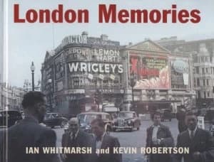 Image of London Memories by Ian Whitmarsh and Kevin Robertson Hardback