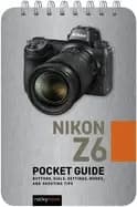 Image of nikon z6 pocket guide buttons dials settings modes and shooting tips