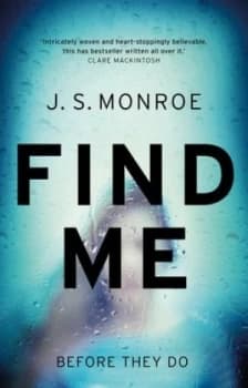 Image of Find Me by J.S. Monroe Book