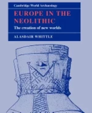 Image of europe in the neolithic the creation of new worlds