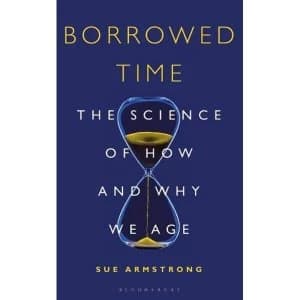 Image of Borrowed Time The Science of How and Why We Age Paperback 2019