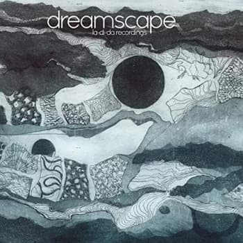 Image of Dreamscape - La-Di-Da Recordings CD