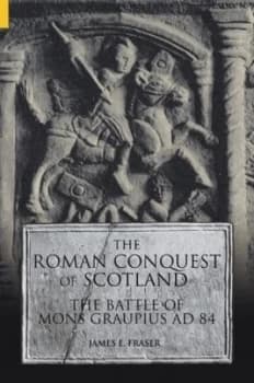 Image of The Roman Conquest of Scotland by James E. Fraser Paperback