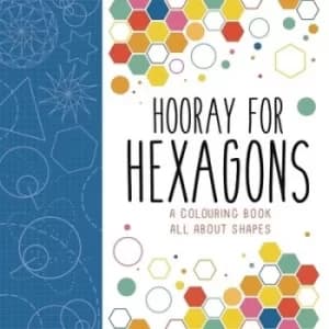 Image of Hooray for Hexagons by Steve Richards