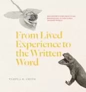 Image of from lived experience to the written word reconstructing practical knowledg