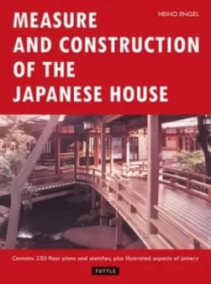Image of Measure and construction of the Japanese house by Heino Engel