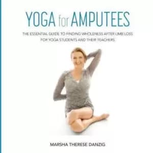 Image of Yoga for Amputees by Marsha Therese Danzig