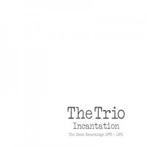 Image of Incantation The Dawn Recordings 1970-1971 by The Trio CD Album