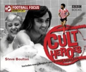Image of Cult Heroes by Steve Boulton Hardback