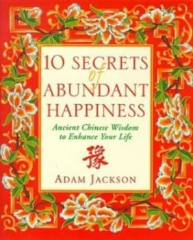 Image of 10 Secrets of Abundant Happiness by Adam J Jackson Paperback