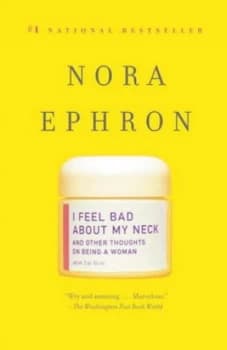 Image of I Feel Bad about My Neck by Nora Ephron Book
