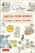 Image of sketch your world a guide to sketch journaling over 500 illustrations