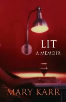 Image of Lit by Mary Karr