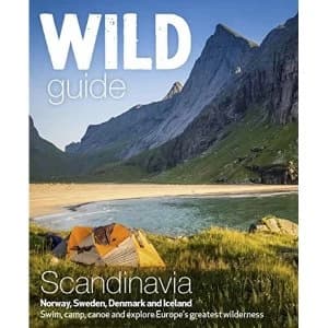 Image of Wild Guide Scandinavia (Norway, Sweden, Iceland and Denmark): Swim, Camp, Canoe and Explore Europe's Greatest...