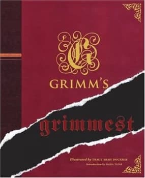 Image of Grimms Grimmest by Jacob Grimm and Wilhelm Grimm and Tracy Dockray Hardback
