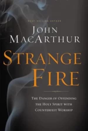 Image of Strange fire by John MacArthur