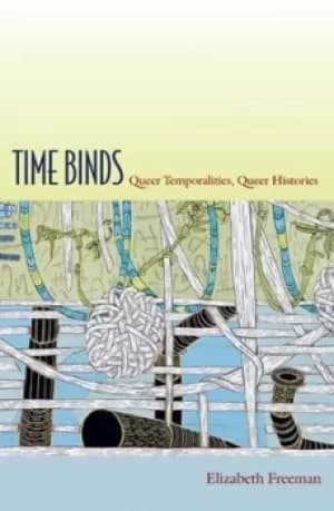 Image of Time binds by Elizabeth Freeman
