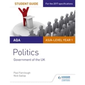 Image of AQA AS/A-level Politics Student Guide 1: Government of the UK