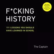 Image of f cking history 111 lessons you should have learned in school