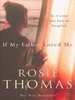Image of If My Father Loved Me by Rosie Thomas Paperback